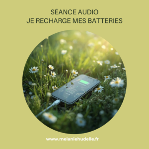 Audio ‘Je recharge mes batteries’